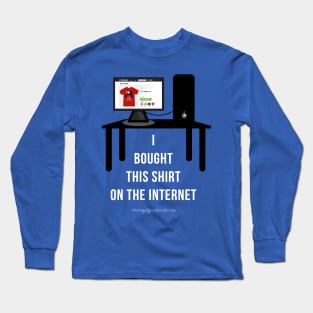 ON THE INTERNET Long Sleeve T-Shirt